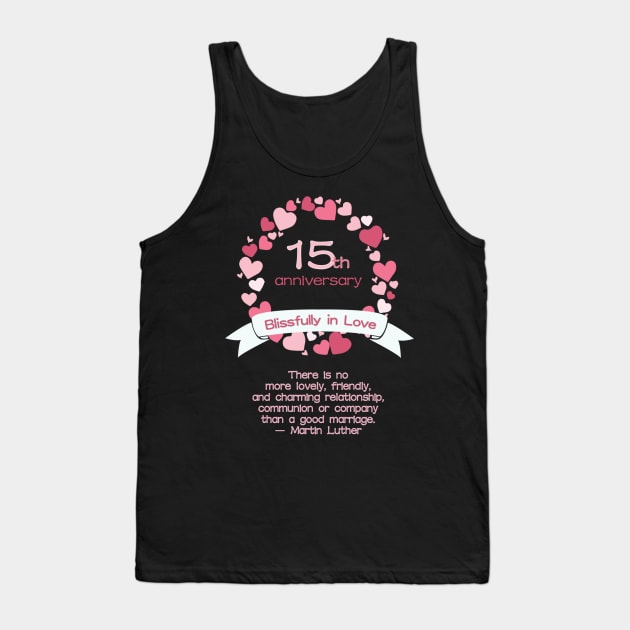 15th Wedding Anniversary Tank Top by AlondraHanley